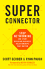Superconnector - Scott Gerber & Ryan Paugh