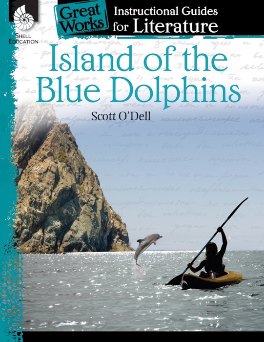 Island of the Blue Dolphins: Instructional Guides for Literature