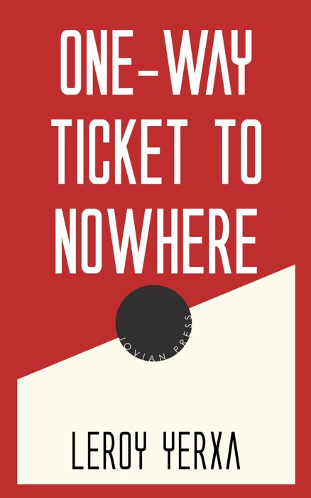 One-Way Ticket to Nowhere