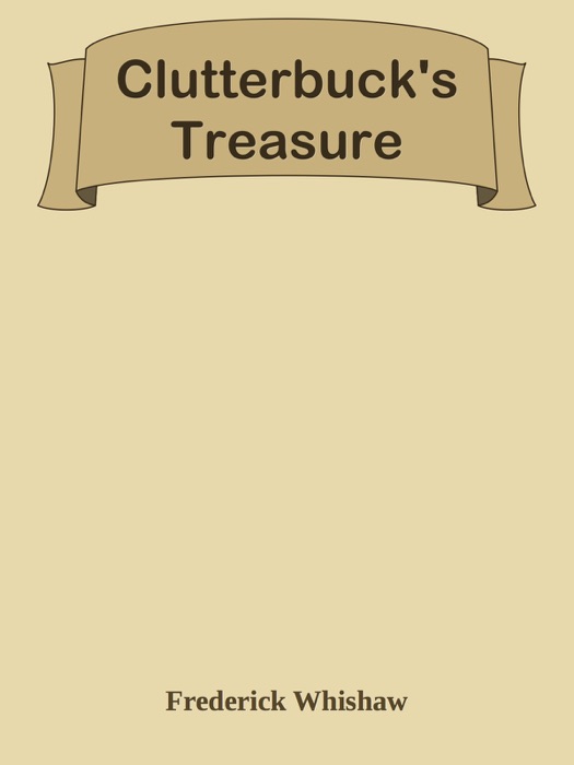 Clutterbuck's Treasure