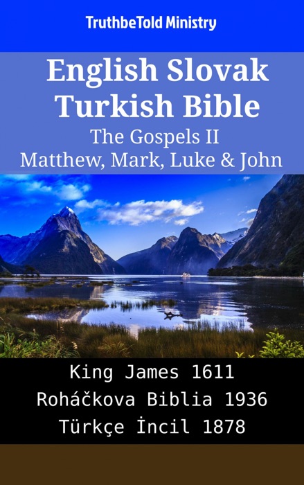 English Slovak Turkish Bible - The Gospels II - Matthew, Mark, Luke & John