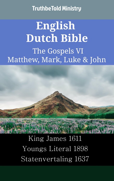 English Dutch Bible - The Gospels VI - Matthew, Mark, Luke & John
