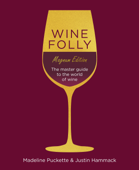 Wine Folly: Magnum Edition - Madeline Puckette & Justin Hammack