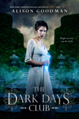 The Dark Days Club - Alison Goodman