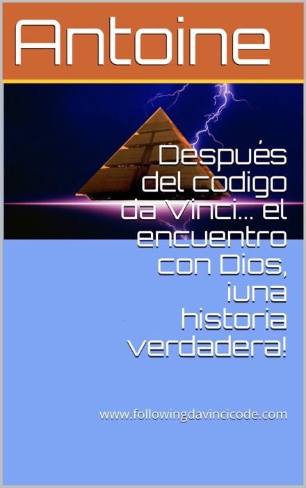 Después del código da Vinci… el encuentro con Dios, ¡una historia verdadera!