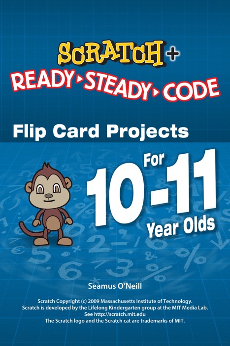 Flip Card Projects for 10-11 year olds: Scratch + Ready-Steady-Code