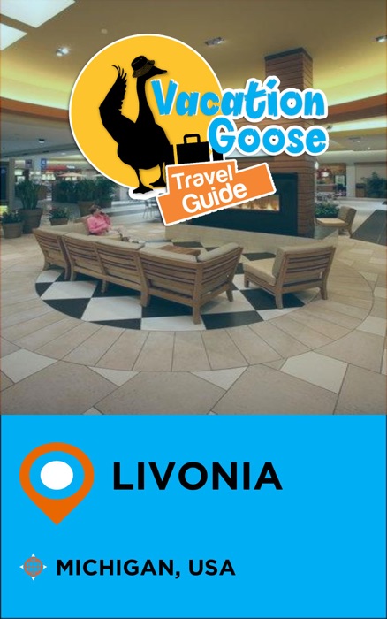 Vacation Goose Travel Guide Livonia Michigan, USA