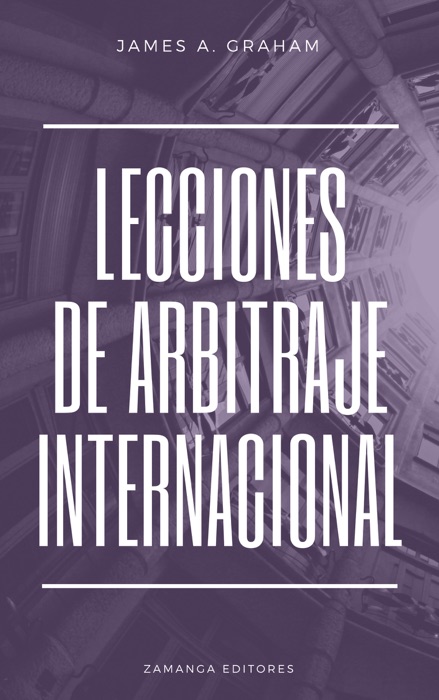 LECCIONES DE ARBITRAJE INTERNACIONAL