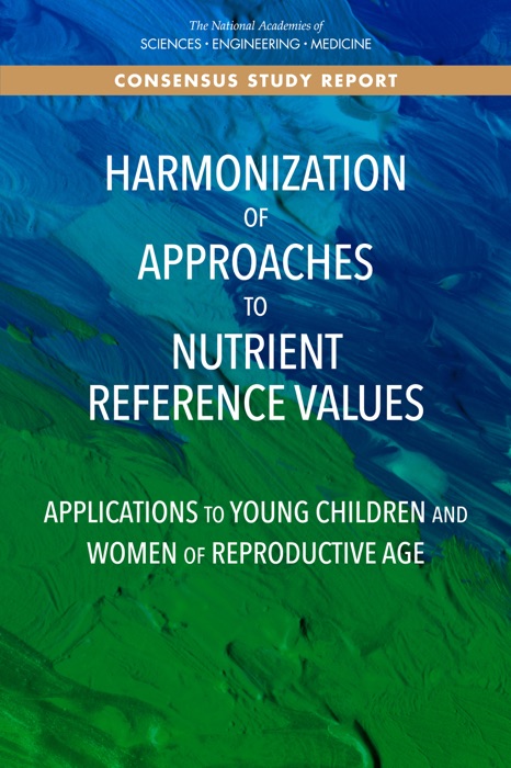 Harmonization of Approaches to Nutrient Reference Values