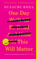 Scaachi Koul - One Day We'll All Be Dead and None of This Will Matter artwork