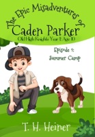 Summer Camp (The Epic Misadventures of Caden Parker)