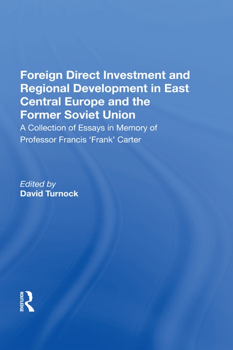 Foreign Direct Investment and Regional Development in East Central Europe and the Former Soviet Union