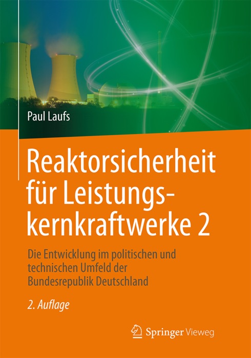 Reaktorsicherheit für Leistungskernkraftwerke 2