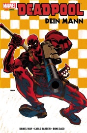 Deadpool - Dein Mann - Daniel Way by  Daniel Way PDF Download
