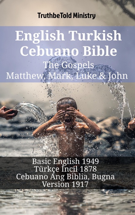 English Turkish Cebuano Bible - The Gospels - Matthew, Mark, Luke & John