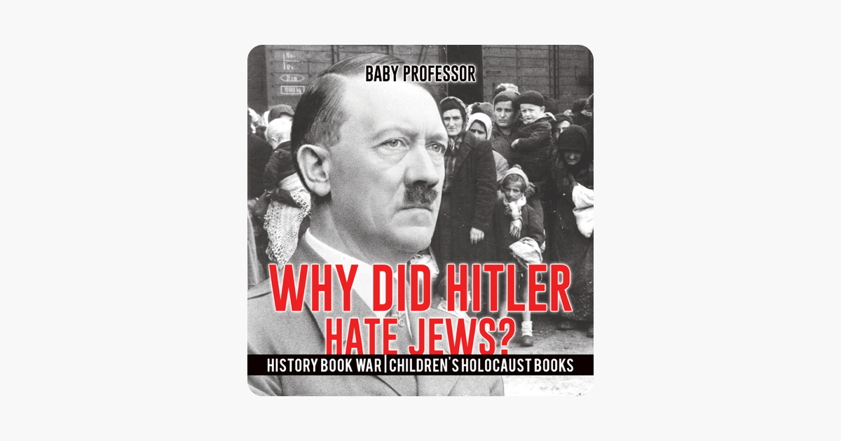 Why Did Hitler Hate Jews History Book War Childrens Holocaust Books - 