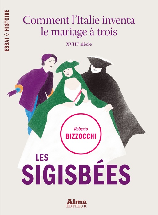 Les sigisbées. comment l'italie inventa le mariage à trois