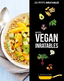 Recettes vegan inratables - Collectif