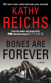 Bones Are Forever - Kathy Reichs