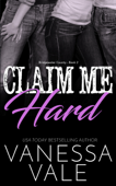 Claim Me Hard - Vanessa Vale