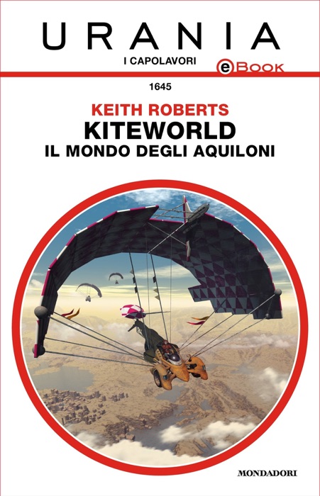 Kiteworld - Il mondo degli aquiloni (Urania)