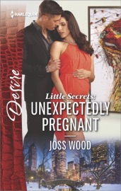 Little Secrets: Unexpectedly Pregnant - Joss Wood by  Joss Wood PDF Download