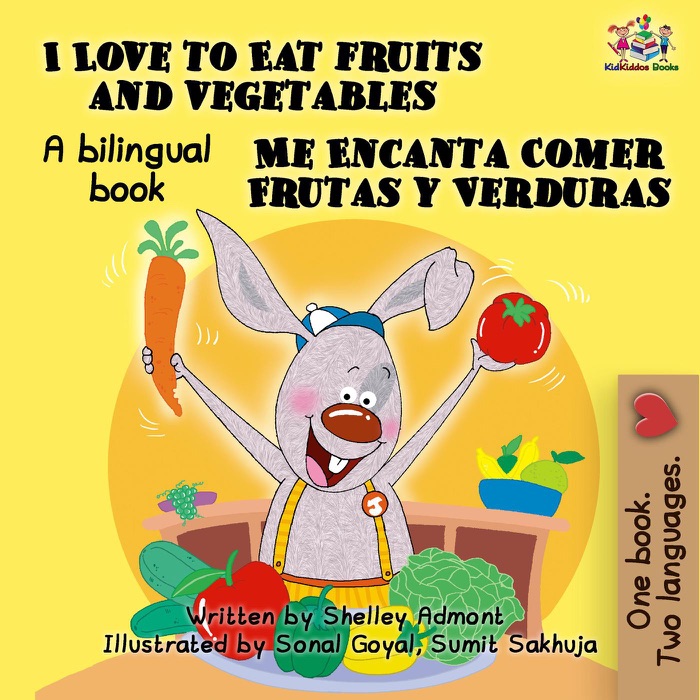 I Love to Eat Fruits and Vegetables Me Encanta Comer Frutas y Verduras