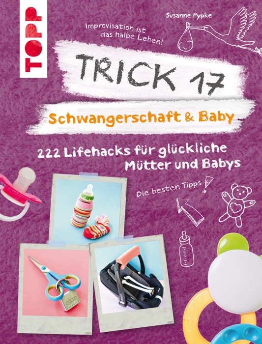 Trick 17 - Schwangerschaft & Baby