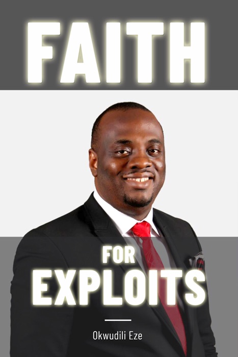 Faith for Exploits