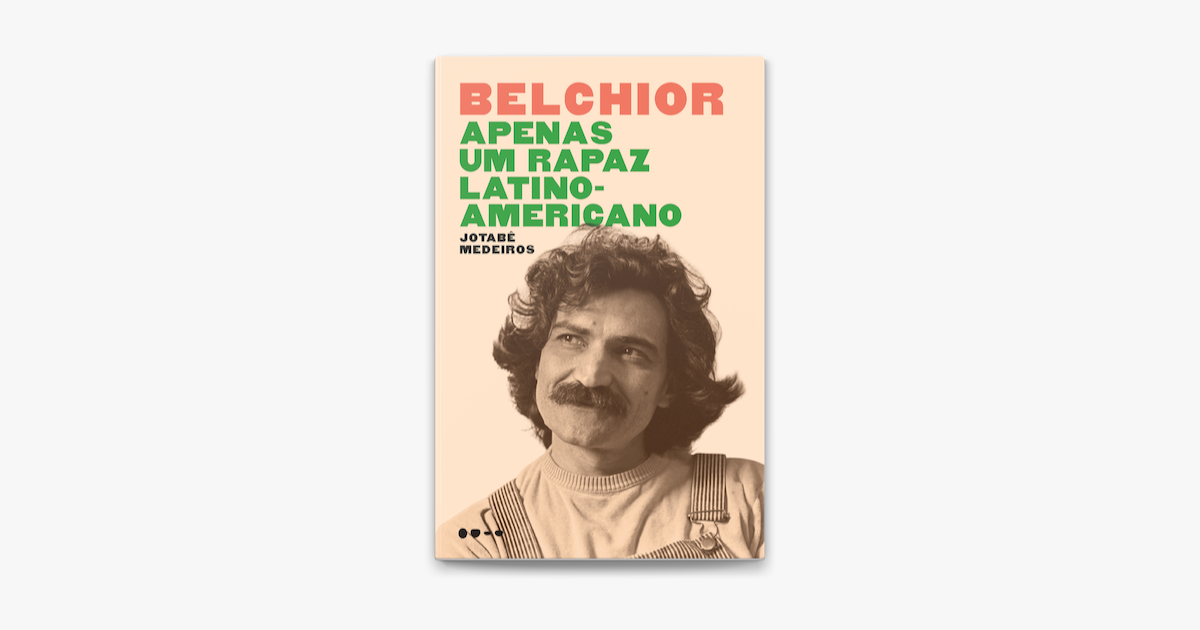 Belchior Apenas Um Rapaz Latino Americano On Apple Books