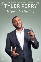 Tyler Perry - Higher Is Waiting artwork