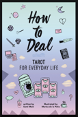 How to Deal: Tarot for Everyday Life - Sami Main