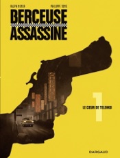 Berceuse assassine - tome 1 - Le coeur de Telenko