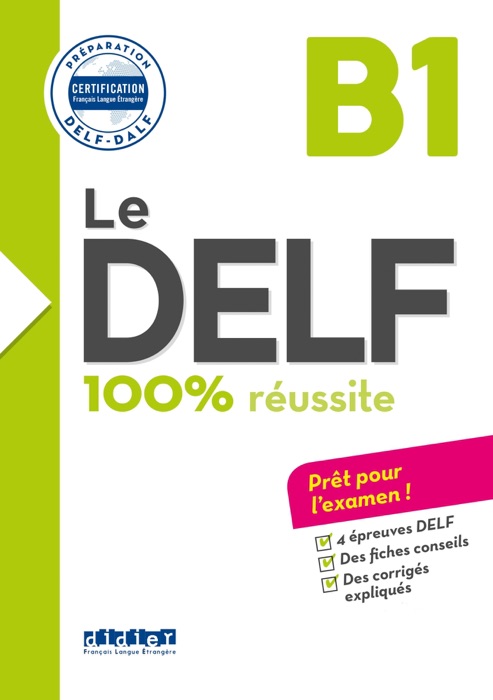 Le DELF - 100% réussite - B1