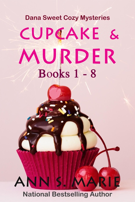 Cupcake & Murder Boxed Set (Dana Sweet Cozy Mysteries Books 1-8)