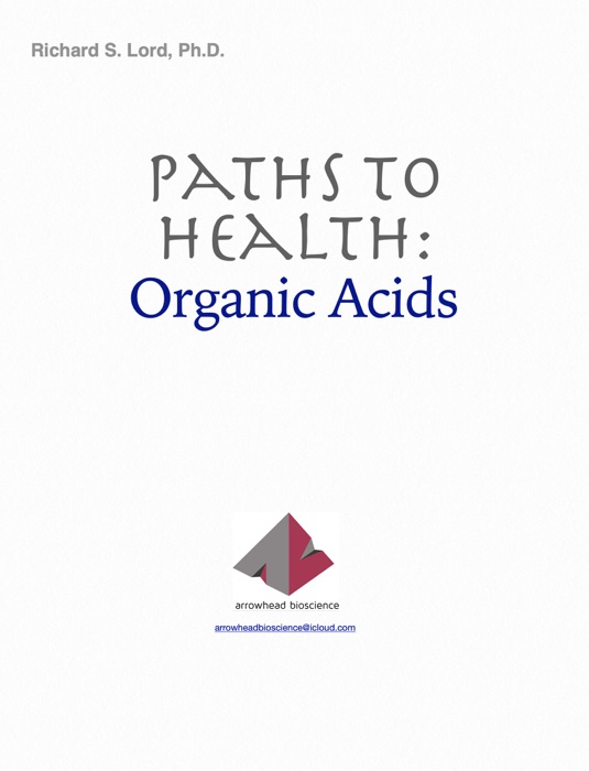 Paths to Health:                  Organic Acids