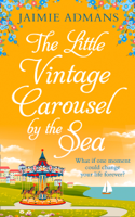 Jaimie Admans - The Little Vintage Carousel by the Sea artwork