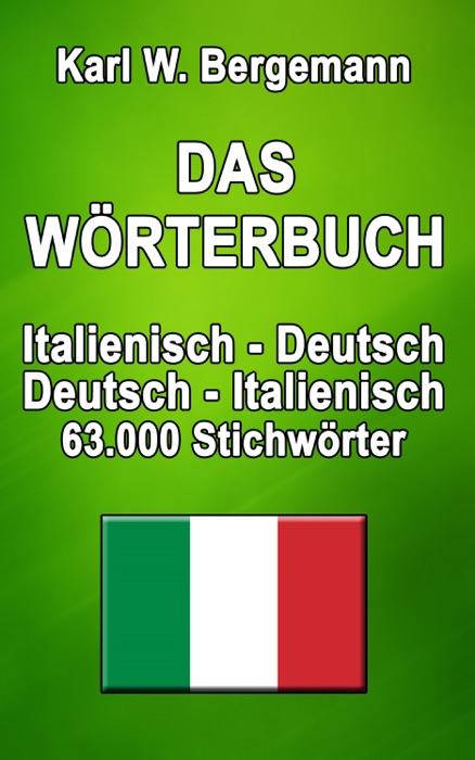 Das Wörterbuch Italienisch-Deutsch / Deutsch-Italienisch