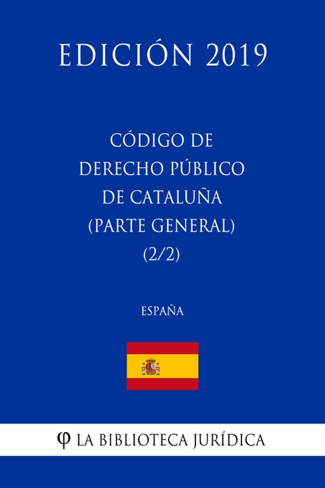 Código de Derecho Público de Cataluña (Parte general) (2/2) (España) (Edición 2019)