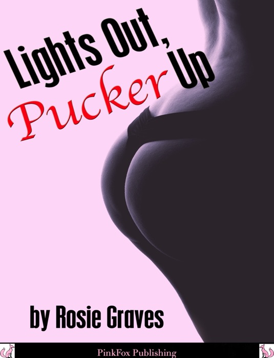 Lights Out, Pucker Up: A Couple's First Anal Sex Experience