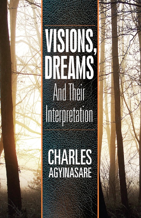 Visions, Dreams & their Interpretation