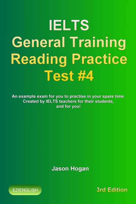 IELTS General Training Reading Practice Test #4. An Example Exam for You to Practise in Your Spare Time