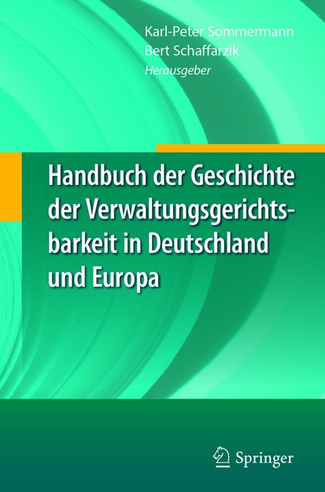 Handbuch der Geschichte der Verwaltungsgerichtsbarkeit in Deutschland und Europa