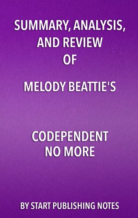 Summary, Analysis, and Review of Melody Beattie's Codependent No More