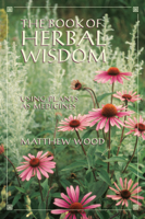 Matthew Wood - The Book of Herbal Wisdom artwork