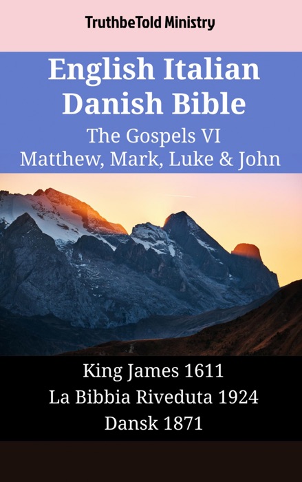 English Italian Danish Bible - The Gospels VI - Matthew, Mark, Luke & John