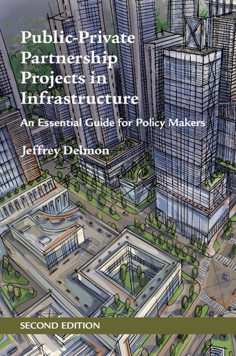 Public-Private Partnership Projects in Infrastructure: Second Edition