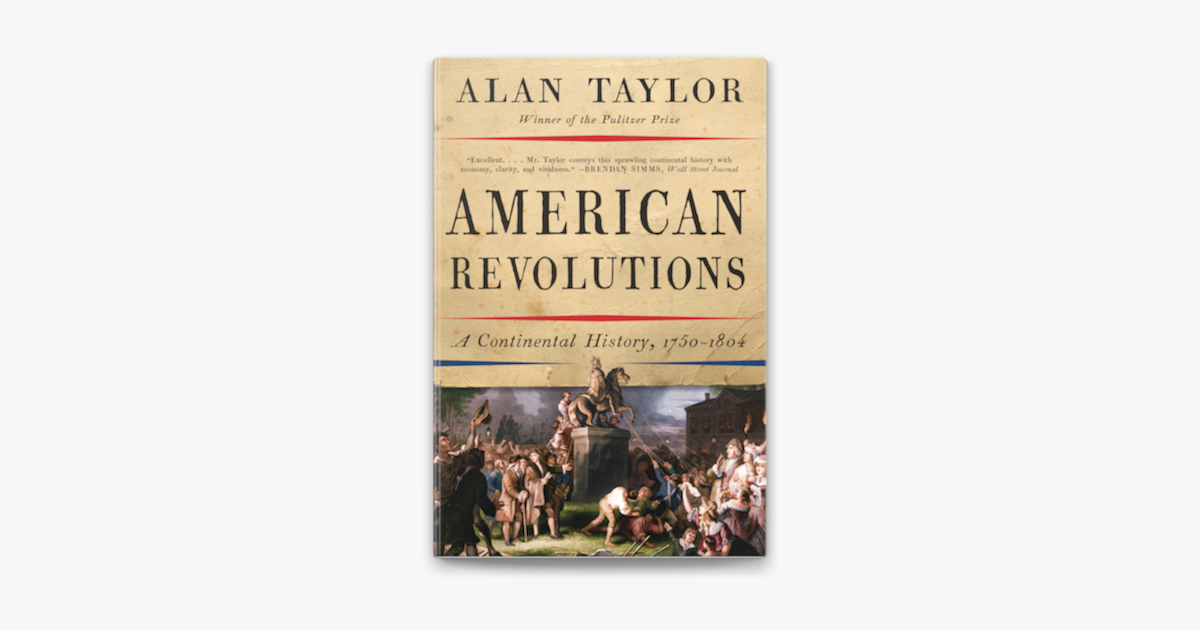 ‎American Revolutions: A Continental History, 1750-1804 on Apple Books