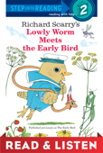 Lowly Worm Meets the Early Bird: Read & Listen Edition - Richard Scarry