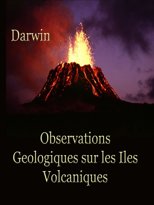 Observations Geologiques sur les Iles Volcaniques